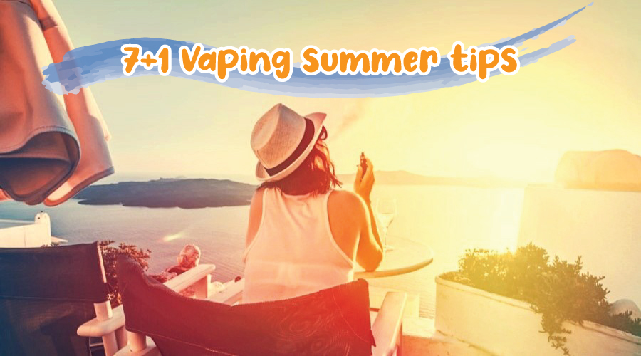 Vaping Summer Tips